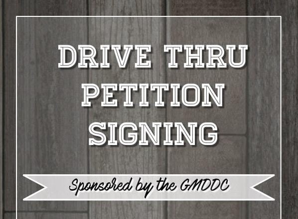 Drive Through Petition Signing Sponsored By GMDDC