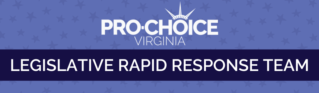 Pro Choice Virginia Legislative Rapid Response Team
